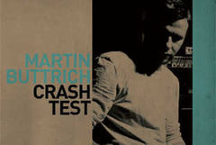Martin Buttrich isi lanseaza albumul de debut, Crash Test