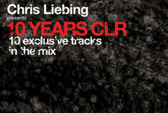 Chris Liebing aniverseaza 10 ani de CLR