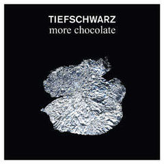 Mai multa ciocolata de la Tiefschwarz