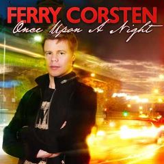 Ferry Corsten prezinta compilatia 'Once Upon A Night' volumul 2