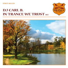 Carl B mixeaza In Trance We Trust 013