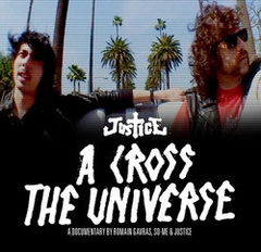 VIDEO - Vezi DVD-ul 'A Cross the Universe - Justice'
