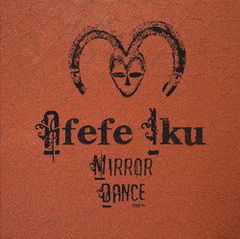Afefe Iku - Mirror Dance - un nou 'must have'
