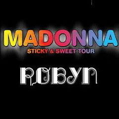 Madonna si Robyn pleaca impreuna in turneul Sticky and Sweet