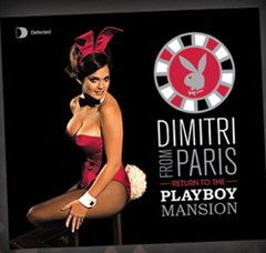Dimitri From Paris mixeaza 'A Night At The Playboy Mansion'