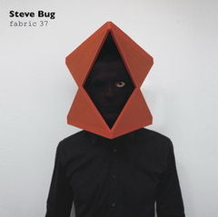 S-a hotarat: Fabric 37 = Steve Bug
