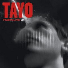 Tayo mixeaza compilatia Fabriclive 32 