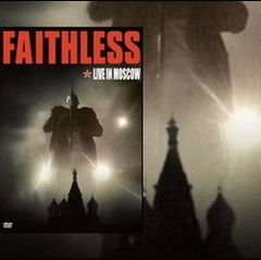 Faithless lanseaza DVD-ul Live In Moscow