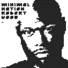 Robert Hood relanseaza un album clasic - Minimal Nation