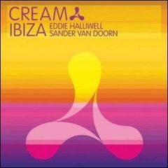 Eddie Halliwell si Sander van Doorn au mixat compilatia 'Cream Ibiza'