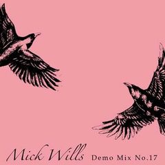 Mixul zilei: Mick Wills - Demo Mix 17