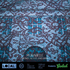 Un nou release la Local Records: Plurabelle - Money, Blood and Light