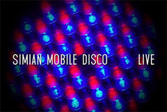 Simian Mobile Disco lanseaza un album live