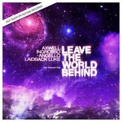 VIDEO: Clipul oficial al piesei Leave The World Behind - Laidback Luke feat. Deborah Cox