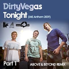Dirty Vegas si Above & Beyond au lansat anthem-ul IMS 2009