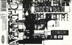 Underworld - Cowgirl (1994)